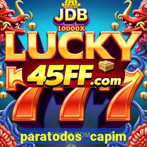 paratodos capim grosso bahia resultados